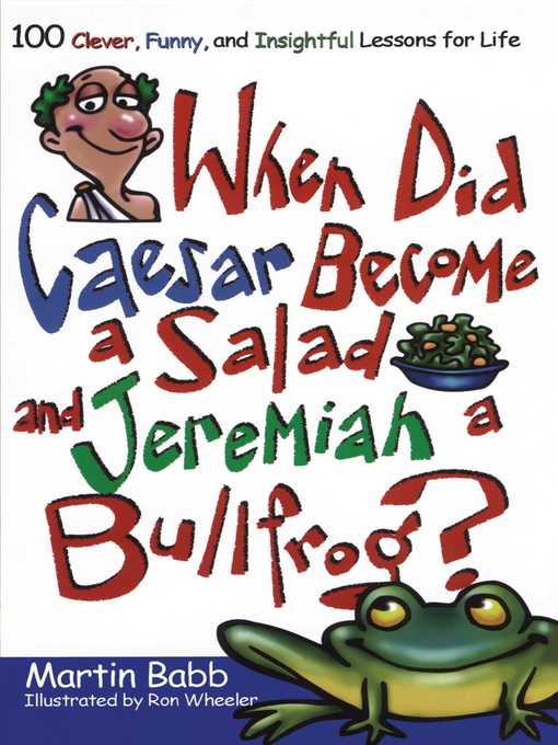 Title details for When Did Caesar Become a Salad and Jeremiah a Bull by Martin Babb - Wait list